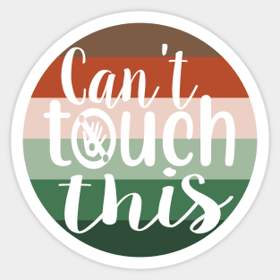 Can´t touch this, circle illustration Sticker